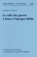 Le Culte Des Pierres a Emar a l'Epoque Hittite 3727817585 Book Cover