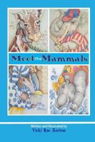 Meet the Mammals 1717859607 Book Cover
