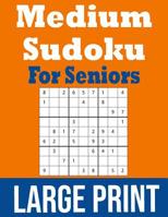 Medium Sudoku For Seniors Large Print: Hours Of Fun! 1074974751 Book Cover