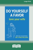Do Yourself a Favor: Love Your Wife [Standard Large Print 16 Pt Edition] 0369373197 Book Cover