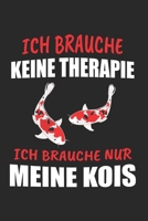 Ich Brauche Keine Therapie Ich Brauche Nur Meine Kois: Dart Lustig & Darts Notizbuch 6'x9' Kalender Geschenk für Darten & 180 (German Edition) 1650292155 Book Cover