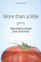 More than a Mile: What America Needs from Local Food 1791728928 Book Cover