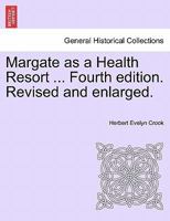 Margate as a Health Resort ... Fourth edition. Revised and enlarged. 1241045828 Book Cover