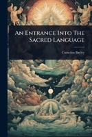 An Entrance Into The Sacred Language 1024422224 Book Cover