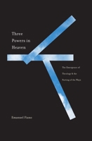 Three Powers in Heaven: The Emergence of Theology and the Parting of the Ways 0300263325 Book Cover