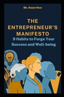 The Entrepreneur's Manifesto: 9 Habits to Forge Your Success and Well-being B0FLF61WMB Book Cover