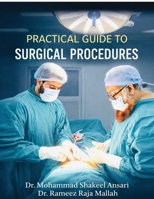 PRACTICAL GUIDE TO SURGICAL PROCEDURES: SURGICAL PROCEDURES B0GMXV8VZD Book Cover