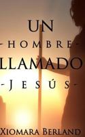 Un hombre llamado Jesus 1497379601 Book Cover