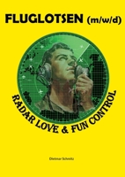 Fluglotse (m/w/d): Radar Love & Fun Control 3756276090 Book Cover