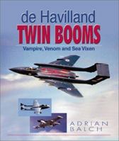 De Havilland Twin Booms: Vampire, Venom and Sea Vixen 1840372508 Book Cover