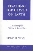 Reaching for Heaven on Earth 0847676641 Book Cover