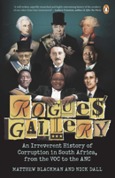 Rogues’ Gallery: An Irreverent History of Corruption in South Africa, from the VOC to the ANC null Book Cover