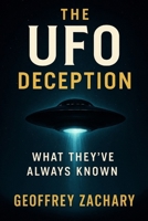 The UFO Deception: What They've Always Known B0FGJXNS87 Book Cover