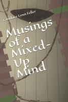 Musings of a Mixed-Up Mind 1072727307 Book Cover