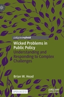 Wicked Problems in Public Policy: Understanding and Responding to Complex Challenges 3030945790 Book Cover
