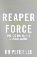 Reaper Force: Inside Britain's Drone Wars 1789460786 Book Cover