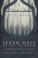 Seven Days to Save the World 1617779725 Book Cover