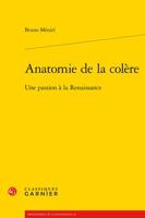 Anatomie de la Colere: Une Passion a la Renaissance 2406100243 Book Cover