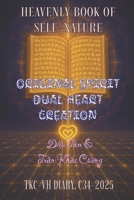 HEAVENLY BOOK OF ORIGINAL SPIRIT DUAL HEART CREATION: TKC-VH DIARY. C34-2025 B0HH48972H Book Cover