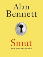 Smut: Two Unseemly Stories 1846685257 Book Cover