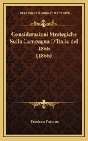 Considerazioni Strategiche Sulla Campagna D'Italia Del 1866 (1866) 1279021667 Book Cover