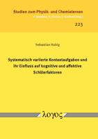 Systematisch Variierte Kontextaufgaben und Ihr Einfluss Auf Kognitive und Affektive Sch?lerfaktoren 3832544674 Book Cover