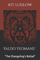 Yaldo Yeoman's "The Changeling's Ballad" B09CGFVH2T Book Cover