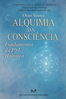 Alquimia da Consciência: Fundamentos da Pnl Holística (Portuguese Edition) B0F9C3Q7FX Book Cover