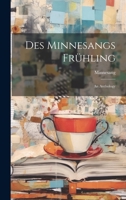 Des Minnesangs Frühling: An Anthology 1022111345 Book Cover