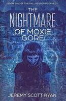 The Nightmare of Moxie Gore 1717787347 Book Cover