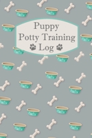 Puppy Potty Training Log: Puppy Poo Journal - Dog Potty Training Record 1674217048 Book Cover