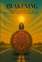 Awakening : To my first encounter with my Spirit Guides 1968973354 Book Cover