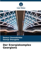 Der Energiekomplex Georgiens (German Edition) 620700177X Book Cover