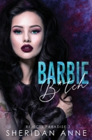 Barbie B*tch 1925958450 Book Cover