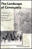 The Landscape of Community: A History of Communal Forests in New England 087451696X Book Cover