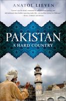 Pakistan: A Hard Country 1610391454 Book Cover