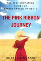 The Pink Ribbon Journey: The Companion Guide for Breast Cancer Patients 1329925564 Book Cover