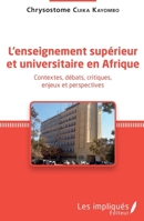 L'enseignement supérieur et universitaire en Afrique: Contextes, débats, critiques, enjeux et perspectives (French Edition) 234311126X Book Cover