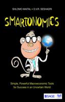 Smartonomics: Simple, Powerful Macroeconomic Tools for Success in an Uncertain World 9386062364 Book Cover