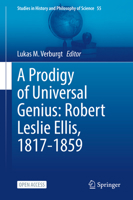 A Prodigy of Universal Genius: Robert Leslie Ellis, 1817-1859 3030852601 Book Cover