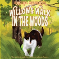 Willow's Walk in the Woods 1537448803 Book Cover