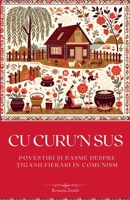 Cu Curu'n Sus (Romanian Edition) B0F7X6BZXS Book Cover