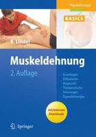 Muskeldehnung: Grundlagen, Differenzialdiagnostik, Therapeutische Dehnungen, Eigendehnungen 364217258X Book Cover