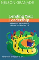 Lending Your Leadership: How Pastors Are Redefining Their Role in Community Life 1566993105 Book Cover