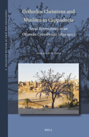 Orthodox Christians and Muslims in Cappadocia: Cross-Communal Interactions in an Ottoman Countryside (1839-1923) 900454769X Book Cover