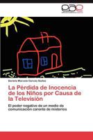 La Pérdida de Inocencia de los Niños por Causa de la Televisión 3845492953 Book Cover