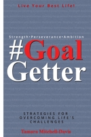 #GoalGetter: Strategies For Overcoming Life's Challenges 173282701X Book Cover