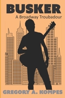 Busker: A Broadway Troubadour (The Broadway Series) B0H268DLXW Book Cover