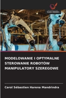 MODELOWANIE I OPTYMALNE STEROWANIE ROBOTÓW MANIPULATORY SZEREGOWE (Polish Edition) 6208793742 Book Cover