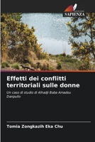 Effetti dei conflitti territoriali sulle donne 6205750279 Book Cover